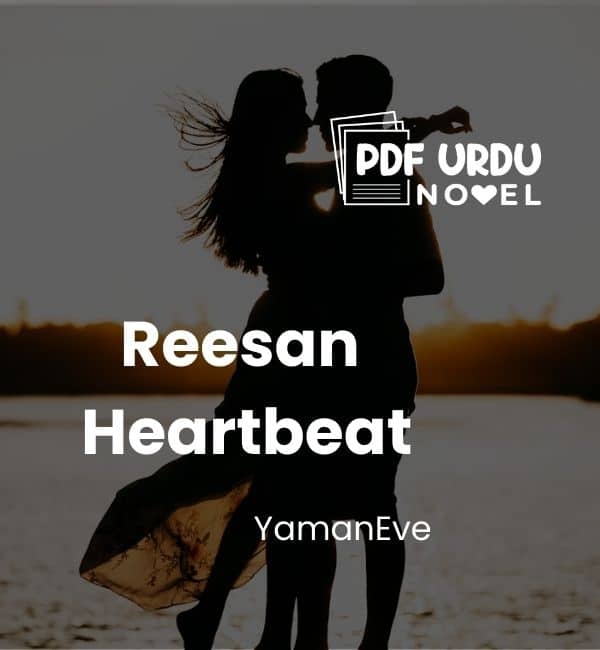 Reesan Heartbeat Novel By Yaman Eve