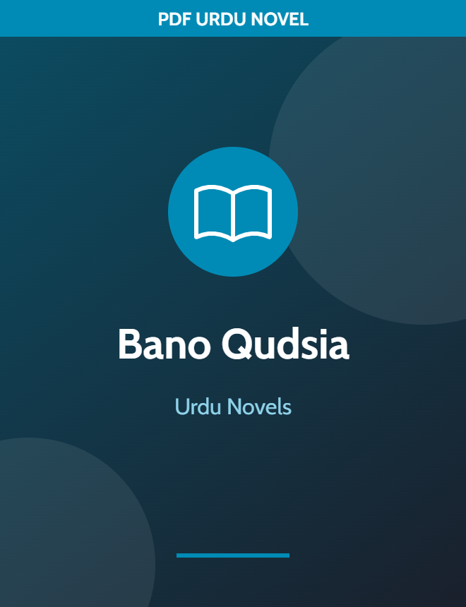 Best Urdu Novel Writers in Pakistan 5 Bano Qudsia Urdu novels